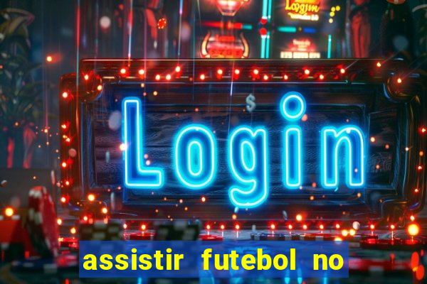 assistir futebol no premiere gratis